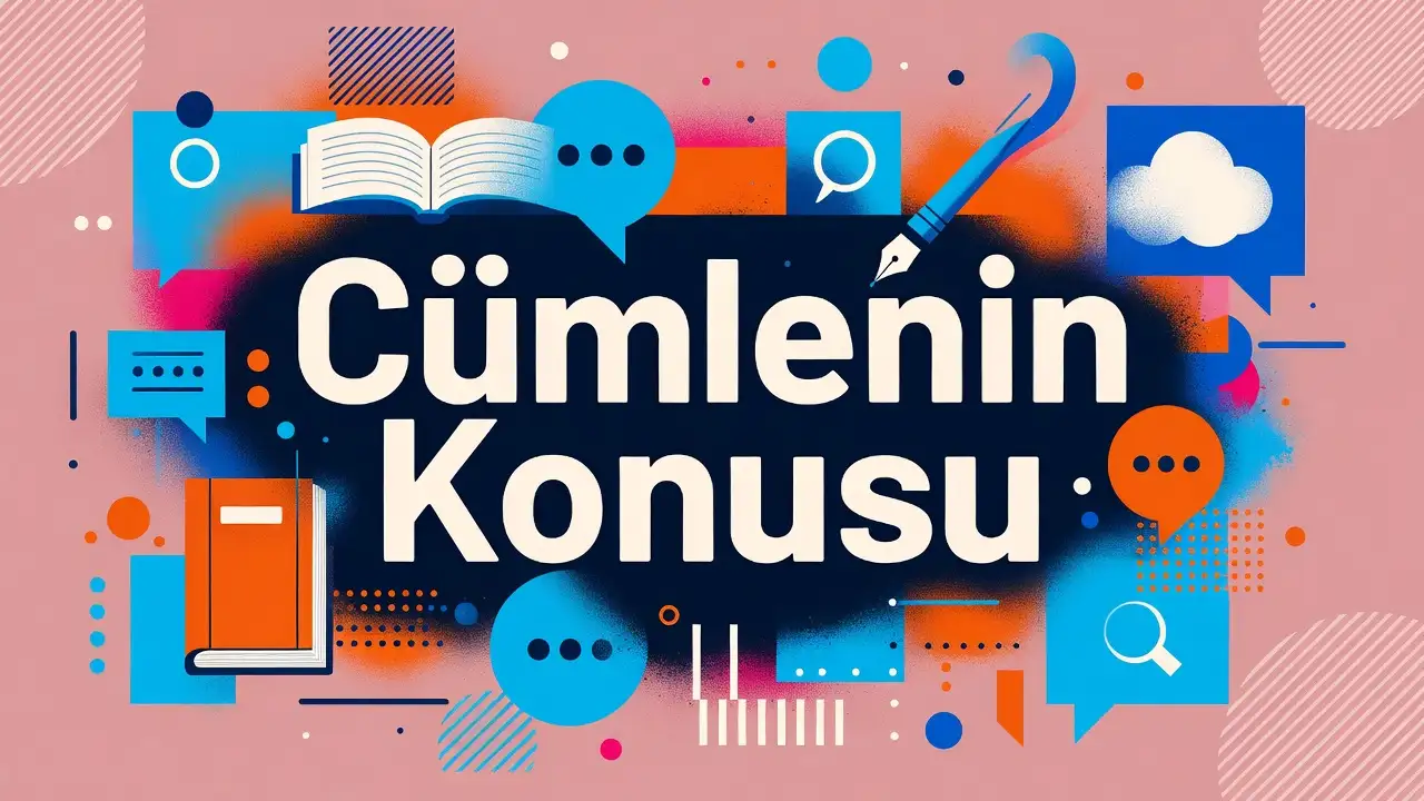 Cümlenin Konusu konu anlatımı