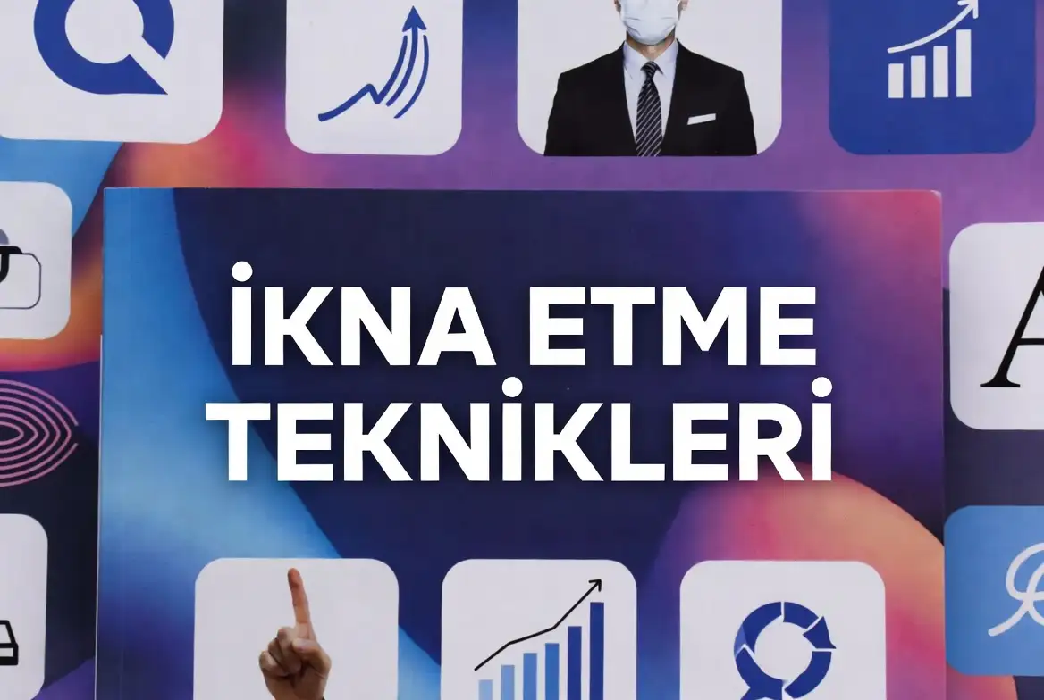 İkna Etme Teknikleri konu anlatımı