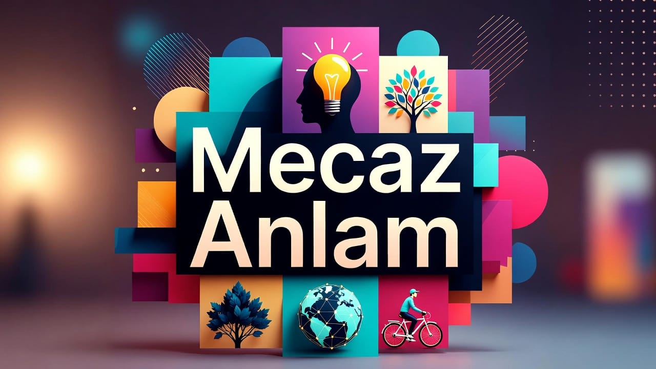 Mecaz Anlam konu anlatımı