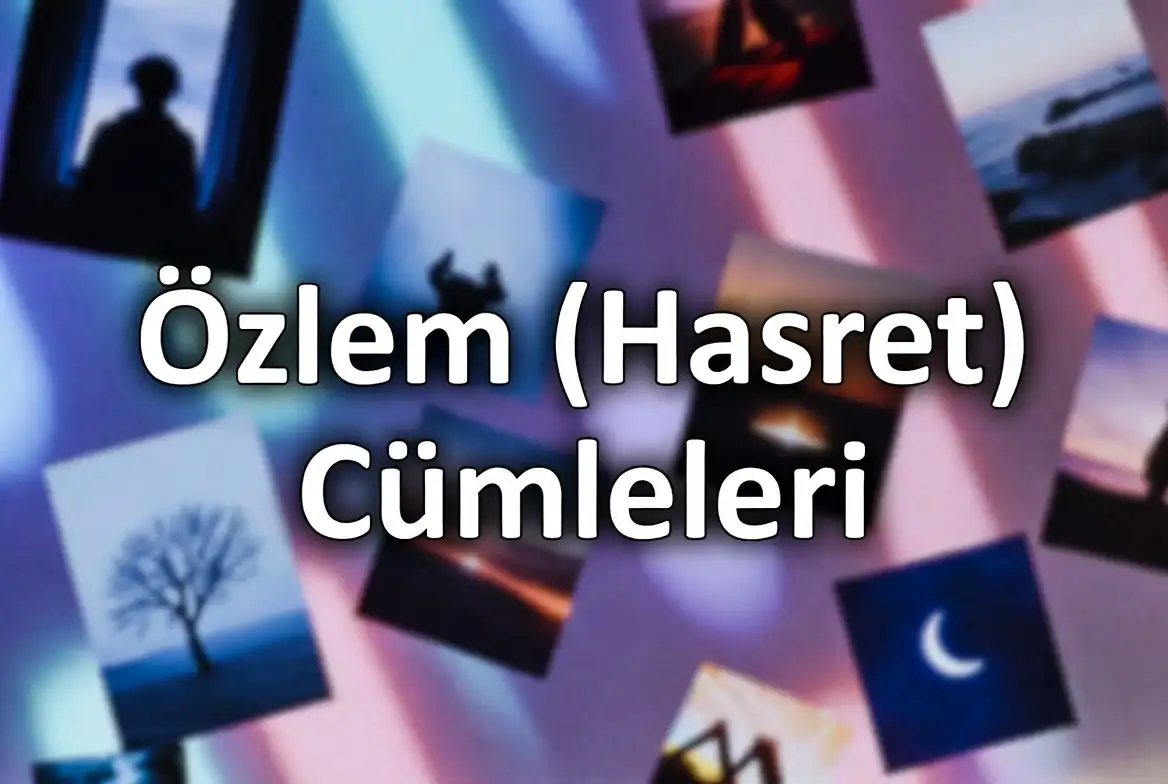 Özlem (Hasret) Cümleleri konu anlatımı