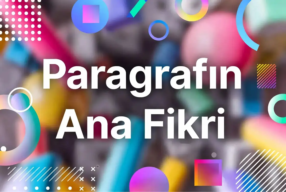 Paragrafın Ana Fikri konu anlatımı