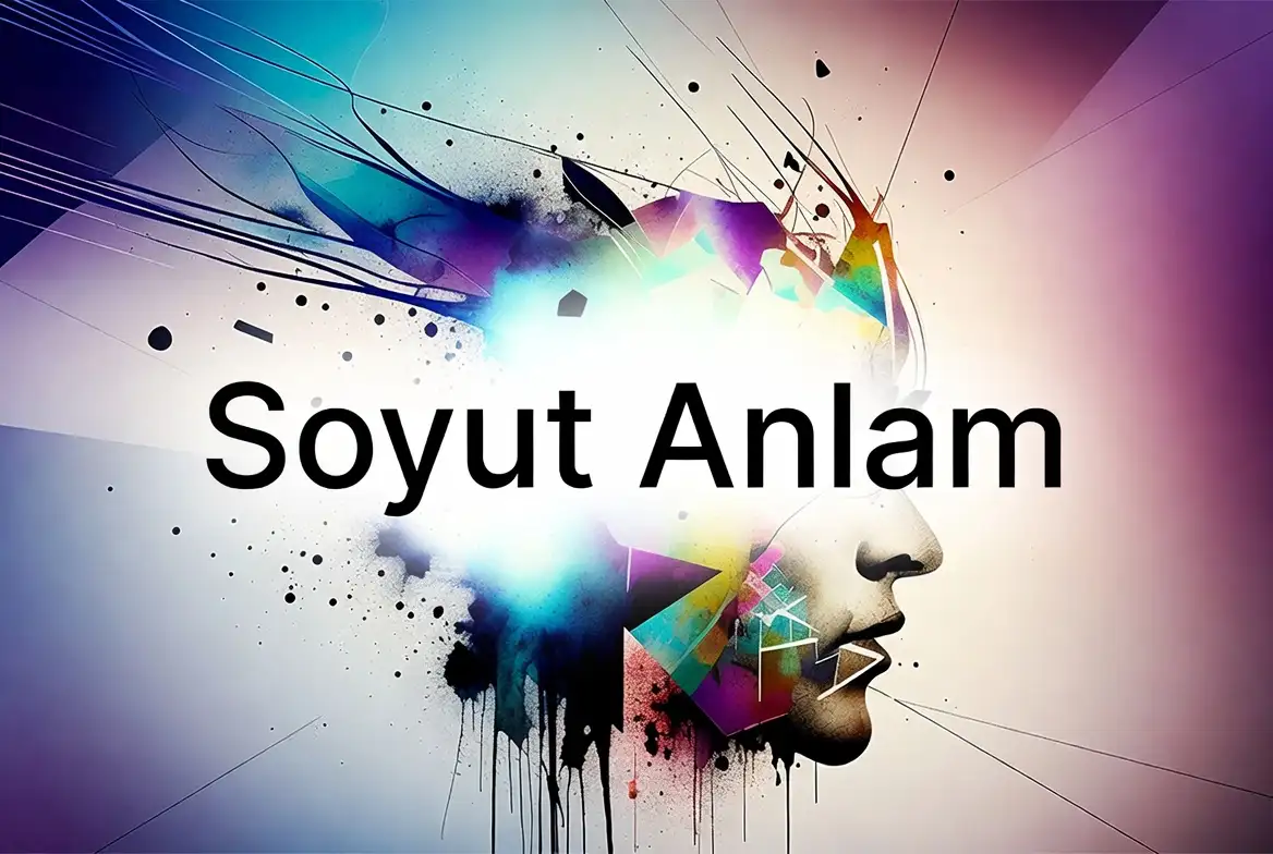 Soyut Anlam konu anlatımı