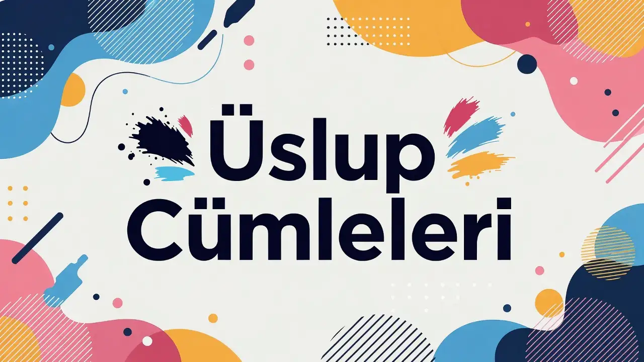 Üslup (Biçem) Cümleleri konu anlatımı