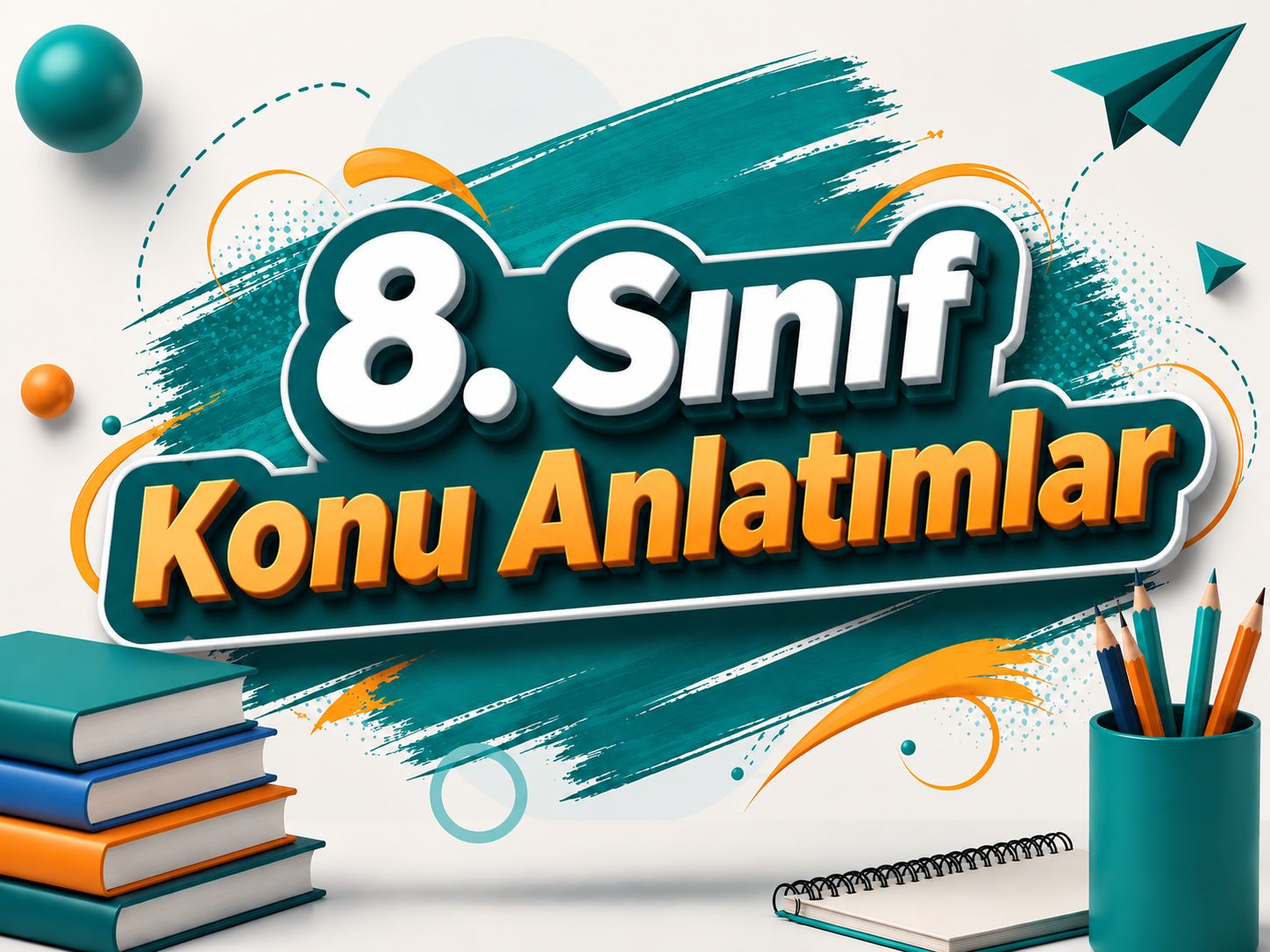 -8. Sinif Konu Anlatimi