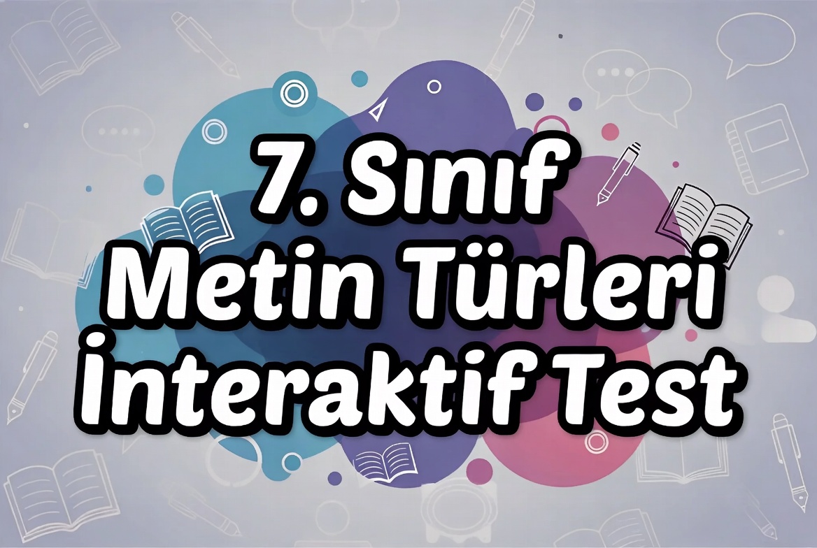 7. Sinif Metin Turleri 1 Testi Coz