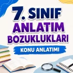 -7. Sinif Anlatim Bozukluklari