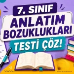 -7. Sinif Anlatim Bozukluklari Testi Coz