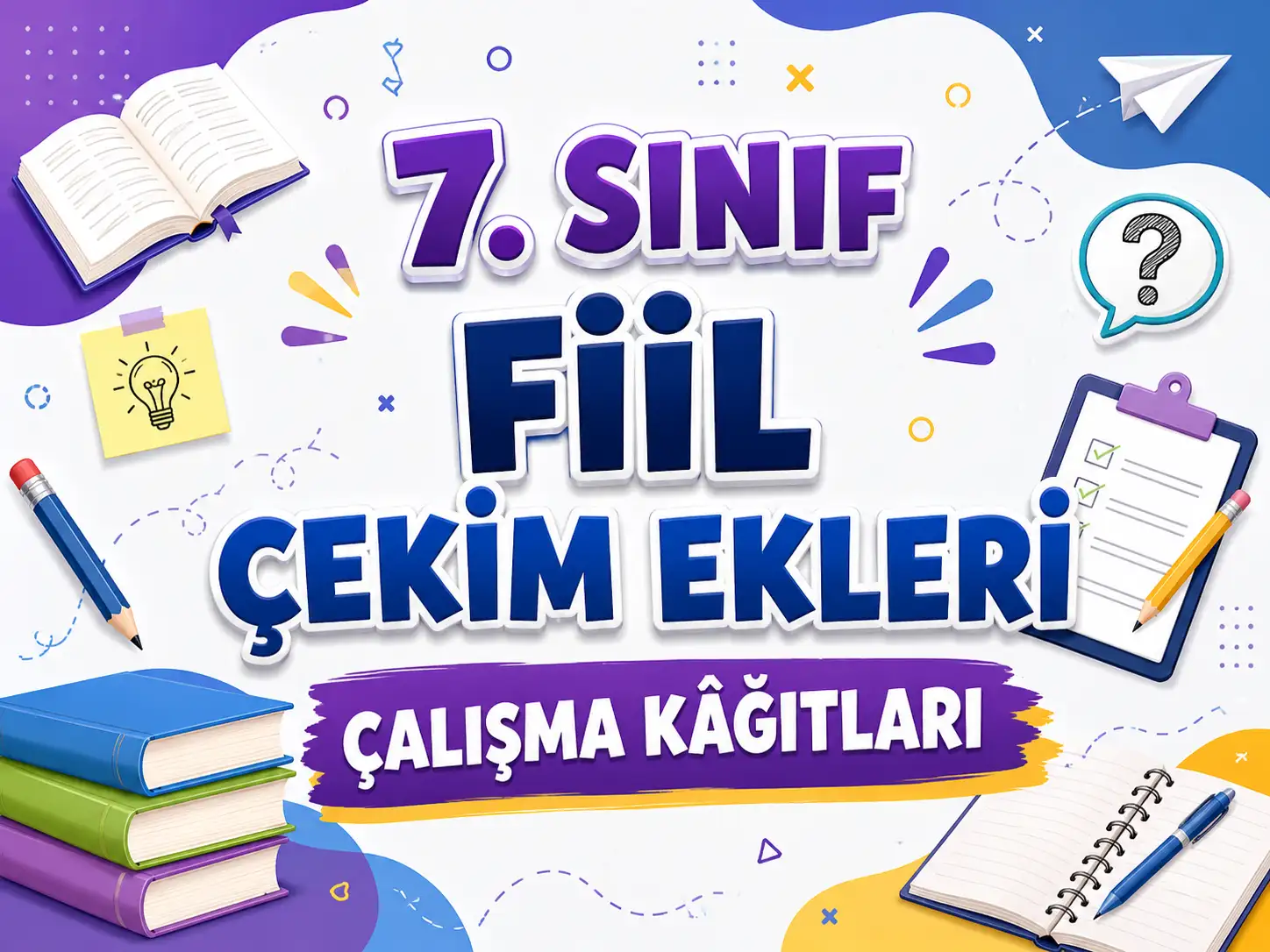 -7. Sinif Fiil Cekim Ekleri Calisma Kagitlari