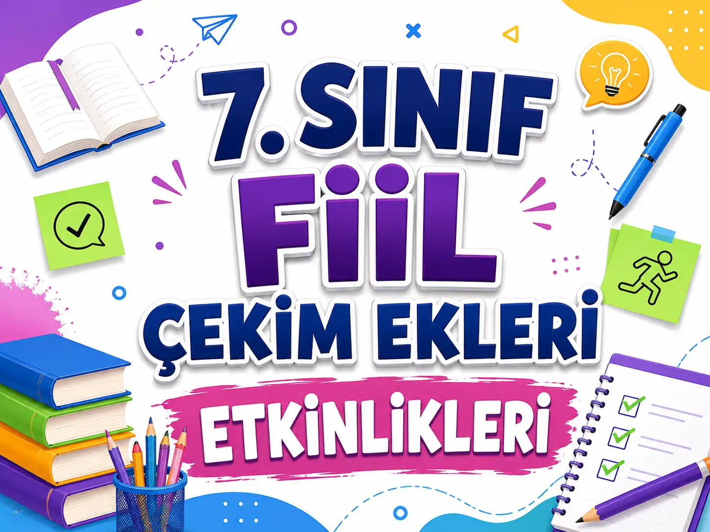 7. Sınıf Fiil Çekim Ekleri Etkinlikleri -7. Sinif Fiil Cekim Ekleri Etkinlikleri