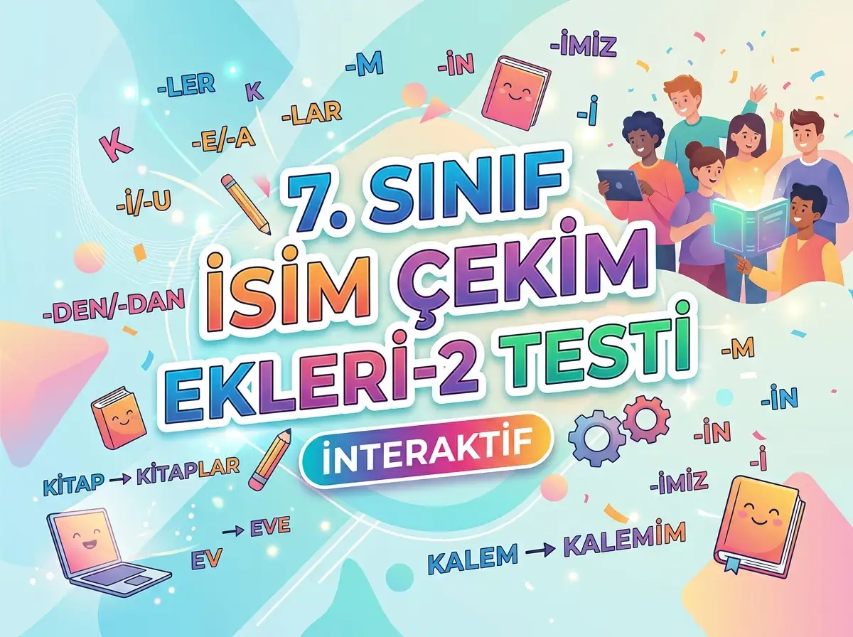 -7. Sinif Isim Cekim Ekleri 2 Testi Coz