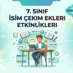 -7. Sinif Isim Cekim Ekleri Etkinlikleri