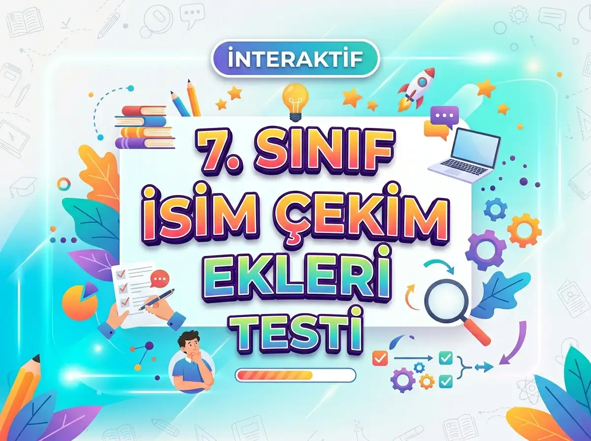 -7. Sinif Isim Cekim Ekleri Testi Coz