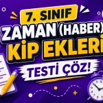 -7. Sinif Zaman Haber Kip Ekleri Testi Coz