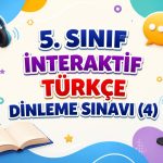 -5. Sinif Interaktif Turkce Dinleme Sinavi 4