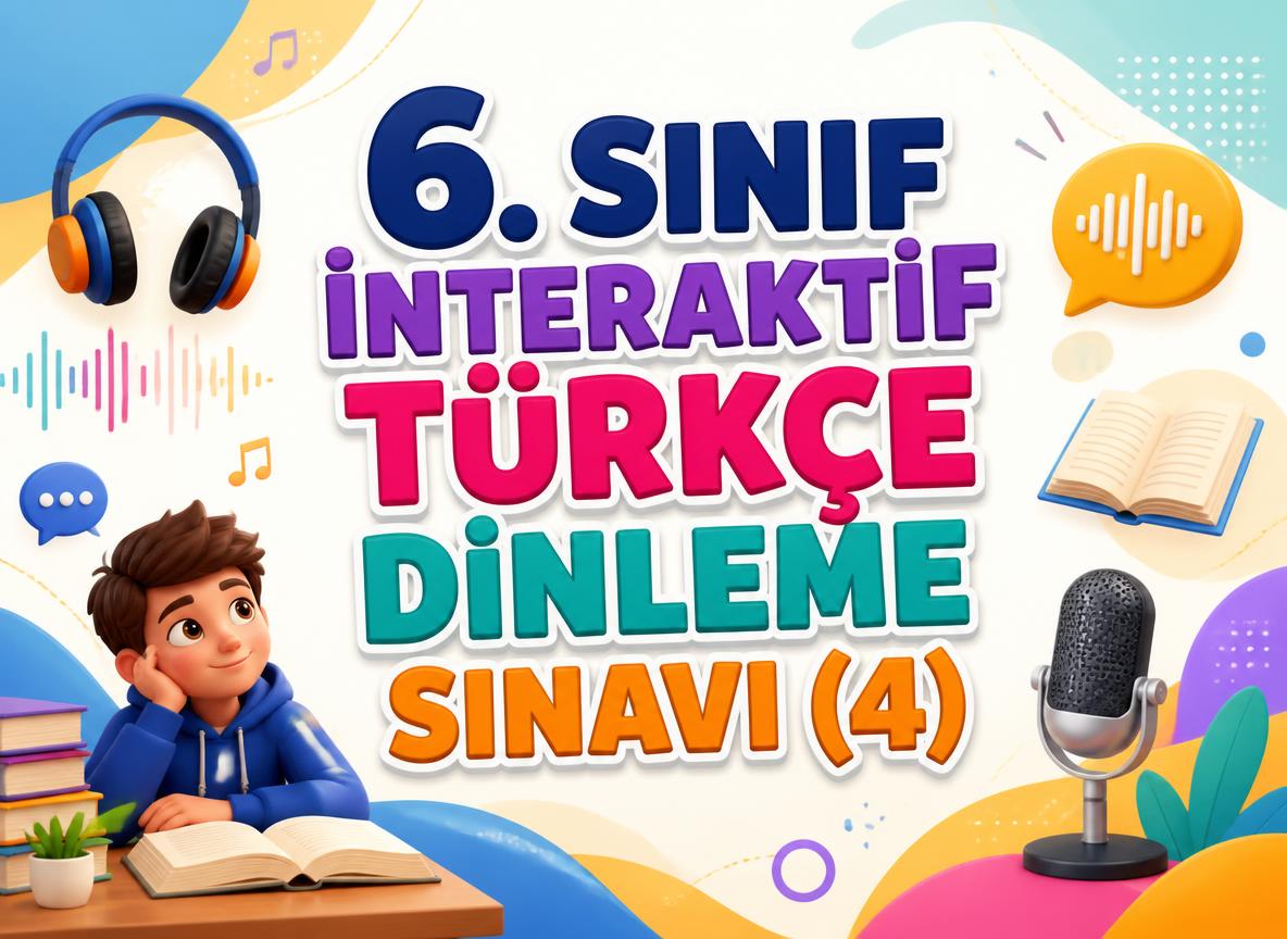 -6. Sinif Interaktif Turkce Dinleme Sinavi 4 konu kapak resmi baslik di 0