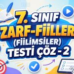-7. Sinif Zarf Fiiller Fiilimsiler Testi Coz 2
