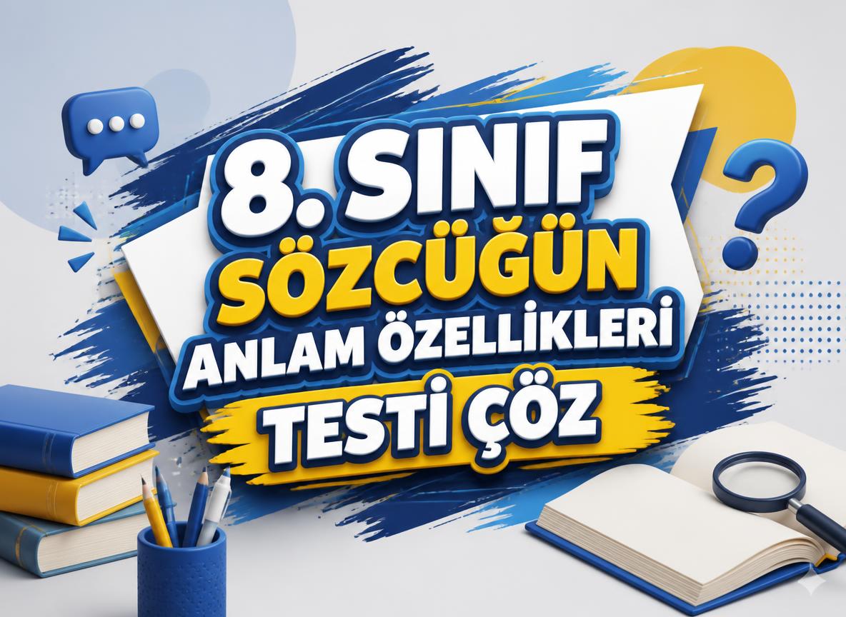 -2 8. Sinif Sozcugun Anlam Ozellikleri Testi Coz