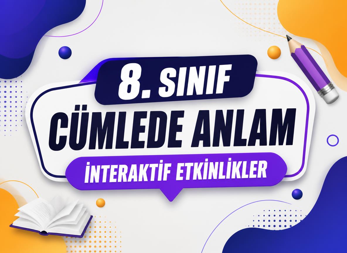 -8. Sinif Cumlede Anlam Etkinlikleri