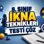 -8. Sinif Ikna Teknikleri Testi Coz