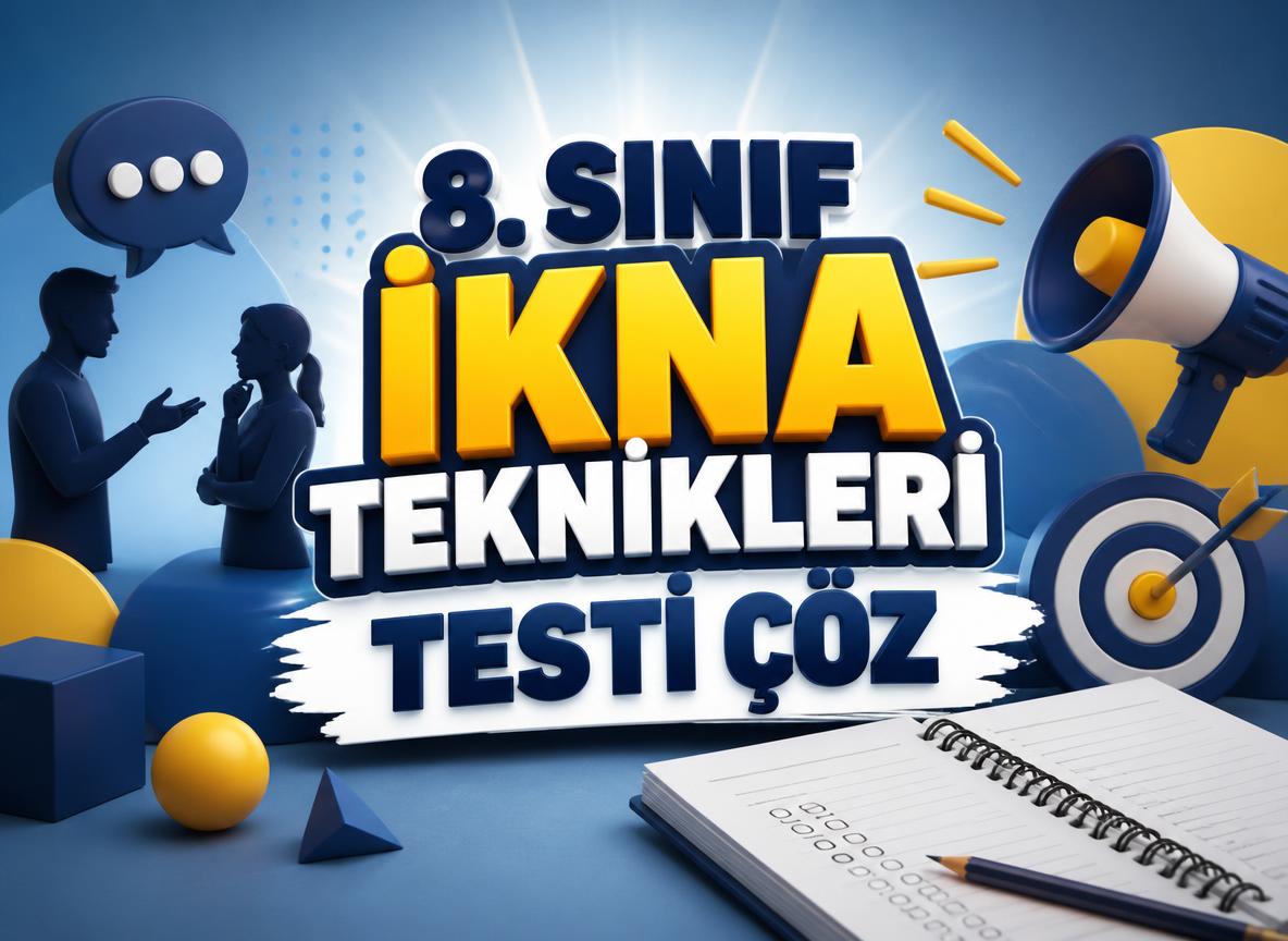 -8. Sinif Ikna Teknikleri Testi Coz