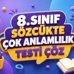 -8. Sinif Sozcukte Cok Anlamlilik Testi Coz