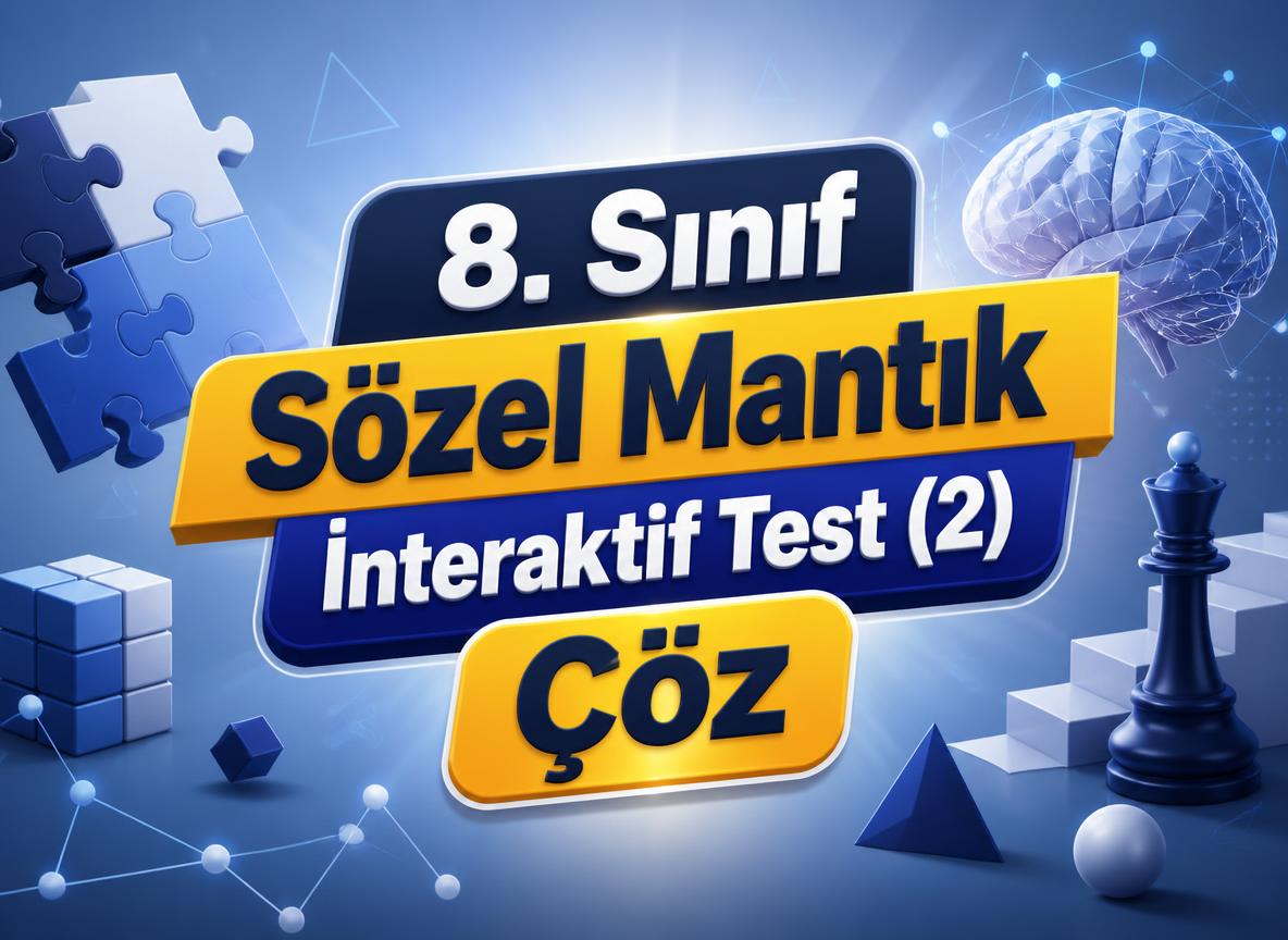 8. Sınıf Sözel Mantık Testi-2 Çöz -8. Sinif Sozel Mantik Testi Coz 2